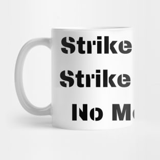 strike hard strike first no mercy cobra kai 6 Mug